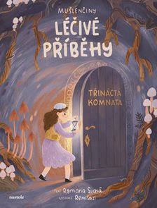 Mušlenčiny l&#233;čiv&#233; př&#237;běhy - Třin&#225;ct&#225; komnata