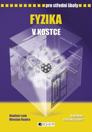 Levně Fyzika v kostce pro SŠ - Pavel Kantorek, Vladimír Lank - 17x24 cm