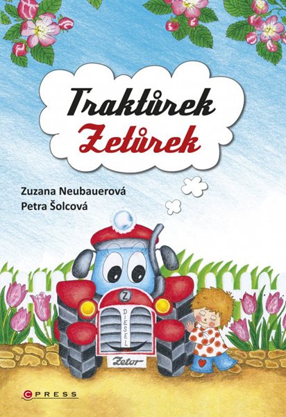 Traktůrek Zetůrek - Petra Šolcová, Zuzana Neubauerová - 16x23 cm