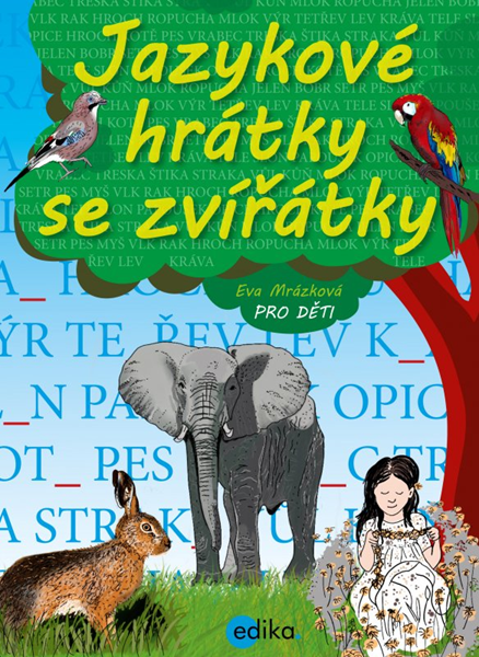 Jazykové hrátky se zvířátky - Eva Mrázková, Jaroslava Kučerová