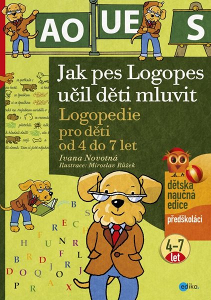 Jak pes Logopes učil děti mluvit - Ivana Novotná - 21x30 cm