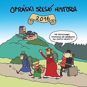 Nástěnný kalendář Opráski sčeskí historje 2016
