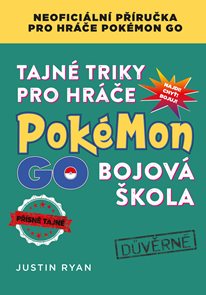 Tajné triky pro hráče Pokémon GO: Bojová škola