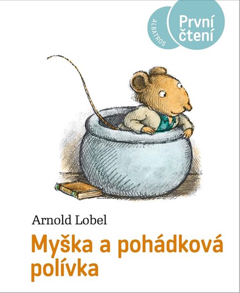 Myška a pohádková polívka - Arnold Lobel - 17x20 cm