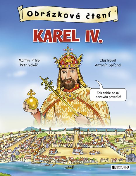 Obrázkové čtení - Karel IV. - Petr Vokáč, Martin Pitro - 21x28 cm