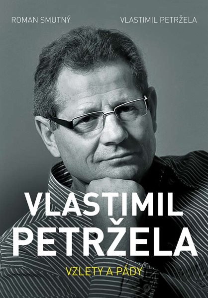 Vlastimil Petržela: Vzlety a pády - Roman Smutný, Vlastimil Petržela - 15x21 cm, Sleva 50%