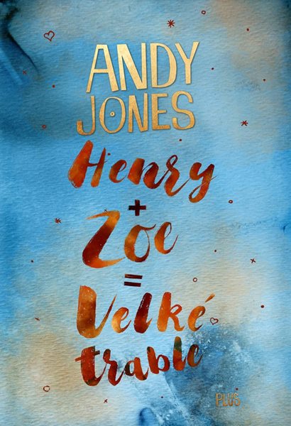 Levně Henry + Zoe = Velké trable - Andy Jones - 13x20 cm