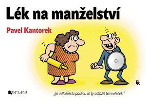 Lék na manželství - Pavel Kantorek