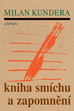 Kniha smíchu a zapomnění - Milan Kundera - 15x22 cm