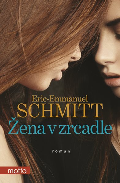 Levně Žena v zrcadle - Eric-Emmanuel Schmitt - 13x20 cm, Sleva 250%
