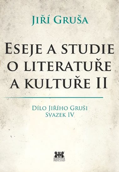 Levně Eseje a studie o literatuře a kultuře II - Jiří Gruša - 15x22 cm
