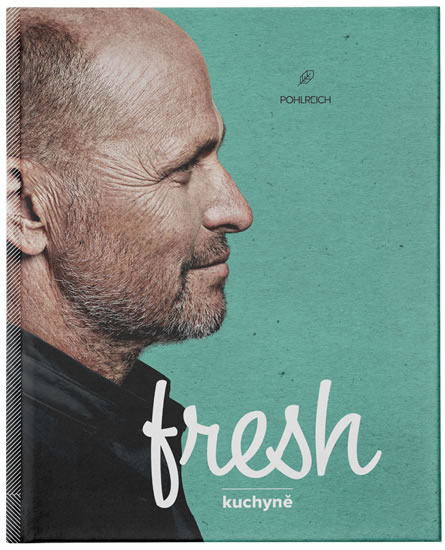 Fresh kuchyně - Zdeněk Pohlreich