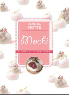 Mochi – Sladkosti z Japonska - Mathilda Motte, Sleva 170%