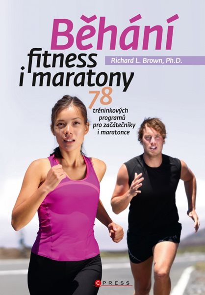 Běhání - fitness i maratony - Richard L. Brown - 17x24 cm, Sleva 40%