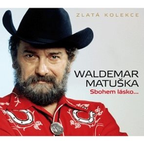CD Waldemar Matuška : Sbohem lásko...
