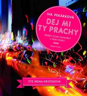 CD Dej mi ty prachy - Iva Pekárková; Irena Kristeková - 13x14 cm