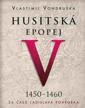 CD Husitská epopej V 1450 -1460 - Vlastimil Vondruška; Jan Hyhlík, Sleva 40%