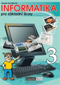 Informatika pro základní školy 3.díl - Kovářová Libuše, Němec Vladimír a kol. - A4, brožovaná