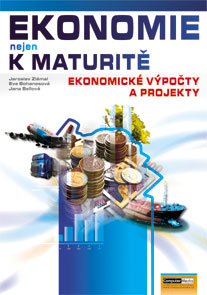 Ekonomie nejen k maturitě - Ekonomické výpočty - Bellová J., Bohanesová E., Zlámal J. - A4, brožovan