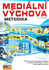 Mediální výchova - metodika - Pospíšil J., Závodná S. L. - A4, brožovaná
