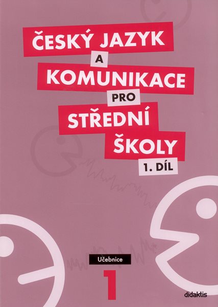 Český jazyk a komunikace pro SŠ 1. díl - učebnice - Adámková P. a kolektiv