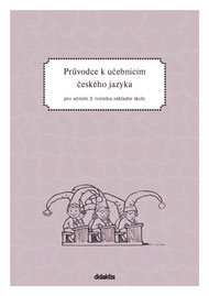 Průvodce k učebnicím českého jazyka pro učitele 3. ročníku ZŠ - Burianová H., Jízdná l. - A4, sešitová