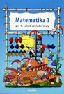 Matematika pro 1. ročník ZŠ - pracovní učebnice 1.díl