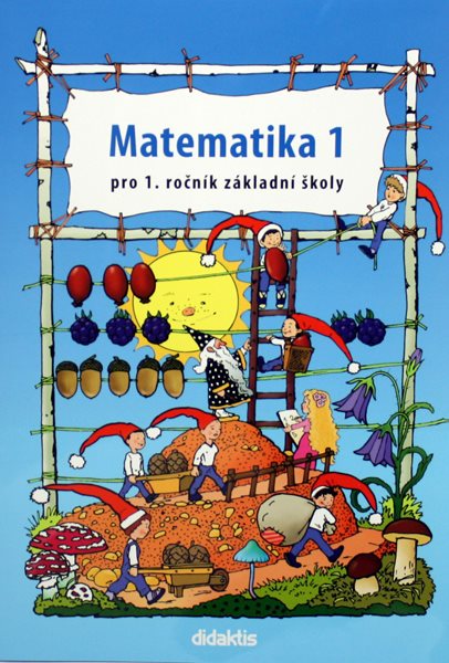 Matematika pro 1. ročník ZŠ - pracovní učebnice 1.díl - Pavol Tarábek, Soňa Kopečková
