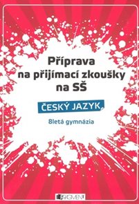 Příprava na přijímací zkoušky na SŠ Český jazyk