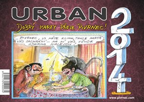 Kalendář Urban 2014 - Dobrý karty přeje Pivrnec