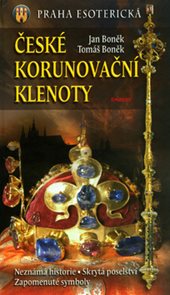 České korunovační klenoty - Praha esoterická