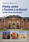 Příběhy zámků v Čechách a na Moravě I