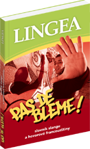Levně Pas de bléme! Slovník slangu a hovorové francouzštiny - neuveden - 165x115 mm, brožovaná