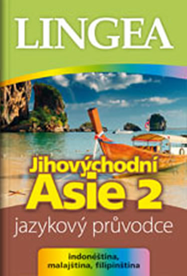 Levně Jihovýchodní Asie 2 - jazykový průvodce - Kolektiv autorů - 10x14 cm, Sleva 50%