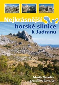 Nejkrásnější horské silnice k Jadranu