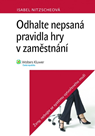 Odhalte nepsaná pravidla hry v zaměstnání