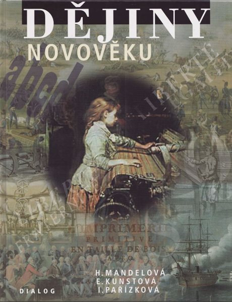 Dějepis pro 8. ročník ZŠ - Dějiny Novověku - Mandelová H., Kunstová E., Pařízková I. - 21×26,5 cm, vázaná