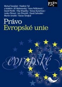 Právo Evropské unie - Michal Tomášek, Vladimír Týč a kolektiv - 15x21