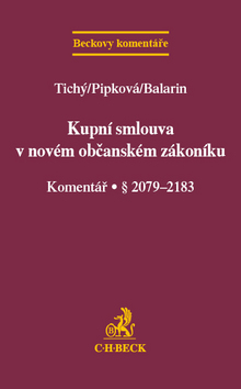 Kupní smlouva v novém občanském zákoníku - Tichý, Pipková, Balarin