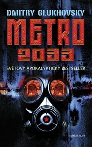 Metro 2033 - Světový apokalyptický bestseller