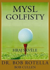 Mysl golfisty - Hraj skvěle