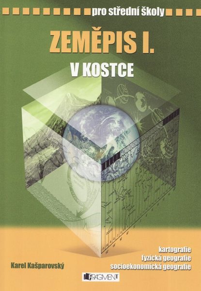 Zeměpis I. v kostce pro SŠ - Pavel Kantorek, Sylvie Mikulcová, Karel Kašparovský