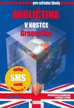 Angličtina v kostce pro SŠ - gramatika, doplněno o praktická cvičení a testy - Dostálová Iva - A5, brožovaná