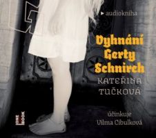 CD Vyhnání Gerty Schnirch