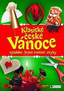 Klasické české Vánoce - výzdoba, hravé tvoření, zvyky
