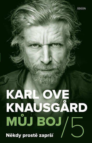Můj boj 5: Někdy prostě zaprší - Knausgard Karl Ove