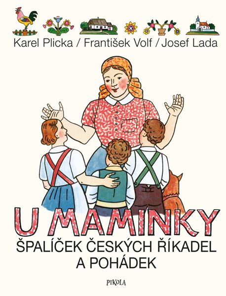 U maminky: Špalíček českých říkadel a pohádek - Lada Josef, Plicka Karel, Volf František
