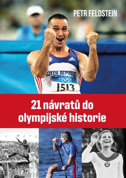 Levně 21 návratů do olympijské historie - Feldstein Petr