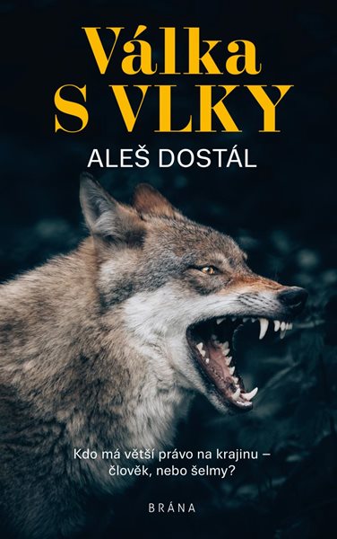 Levně Válka s vlky - Dostál Aleš