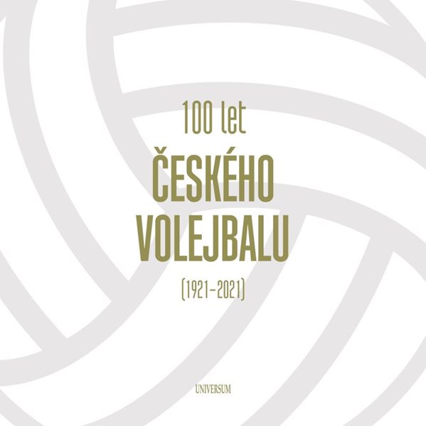 Levně 100 let českého volejbalu (1921–2021) - neuveden